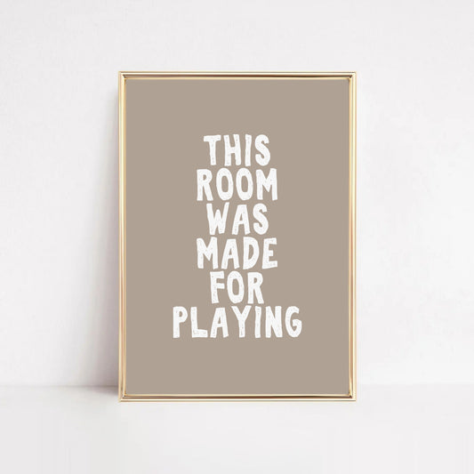 This Room Was Made for Playing | free printable artwork